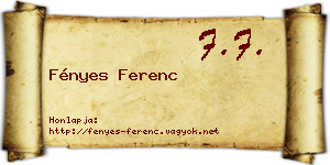 Fényes Ferenc névjegykártya